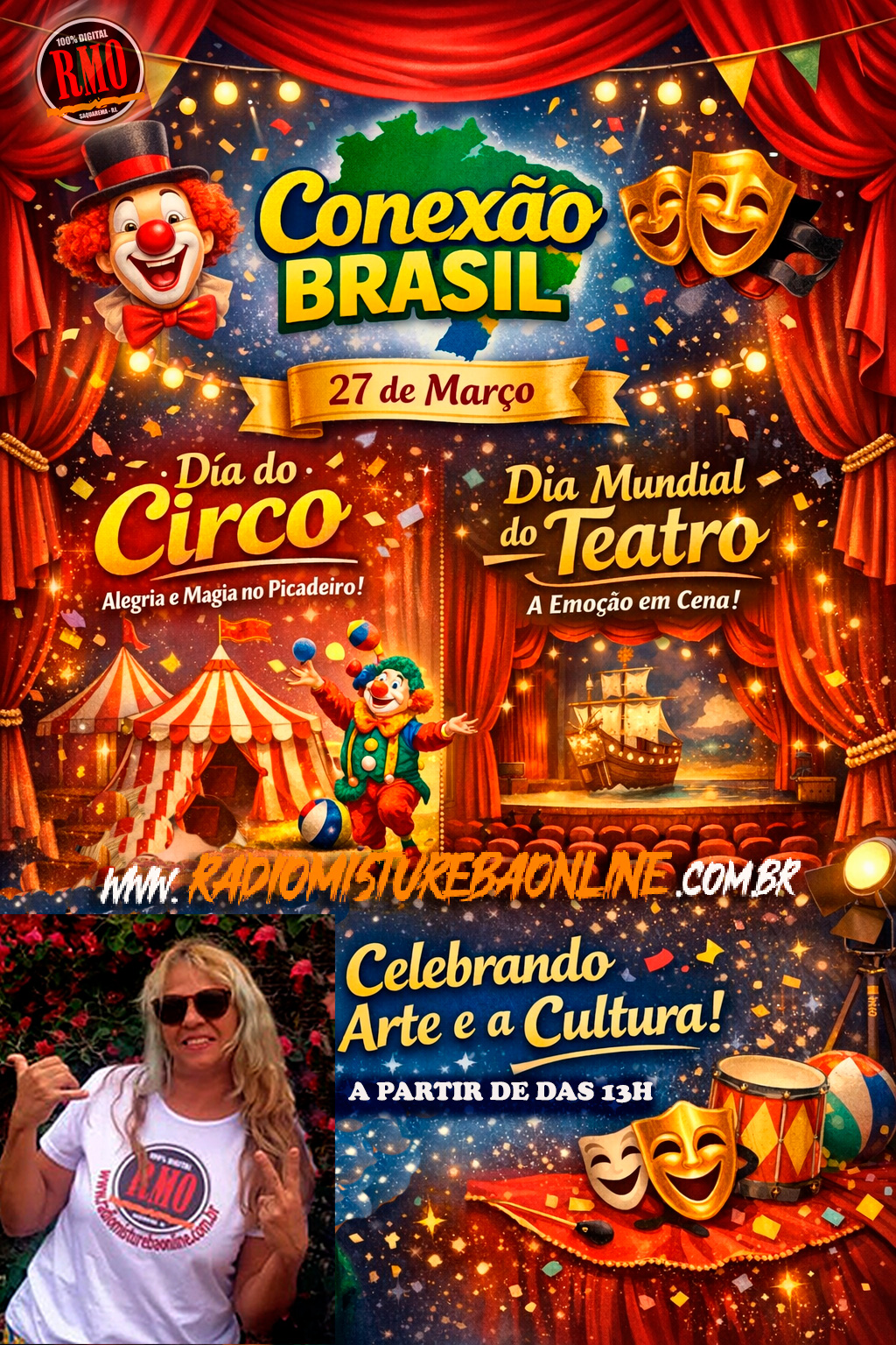 27 03 26  É o Dia do Circo e também o Dia Mundial do Teatro. (1º) PROGRAMA CONEXÃO BRASIL COM LUCIENE ROCHA NA RMO